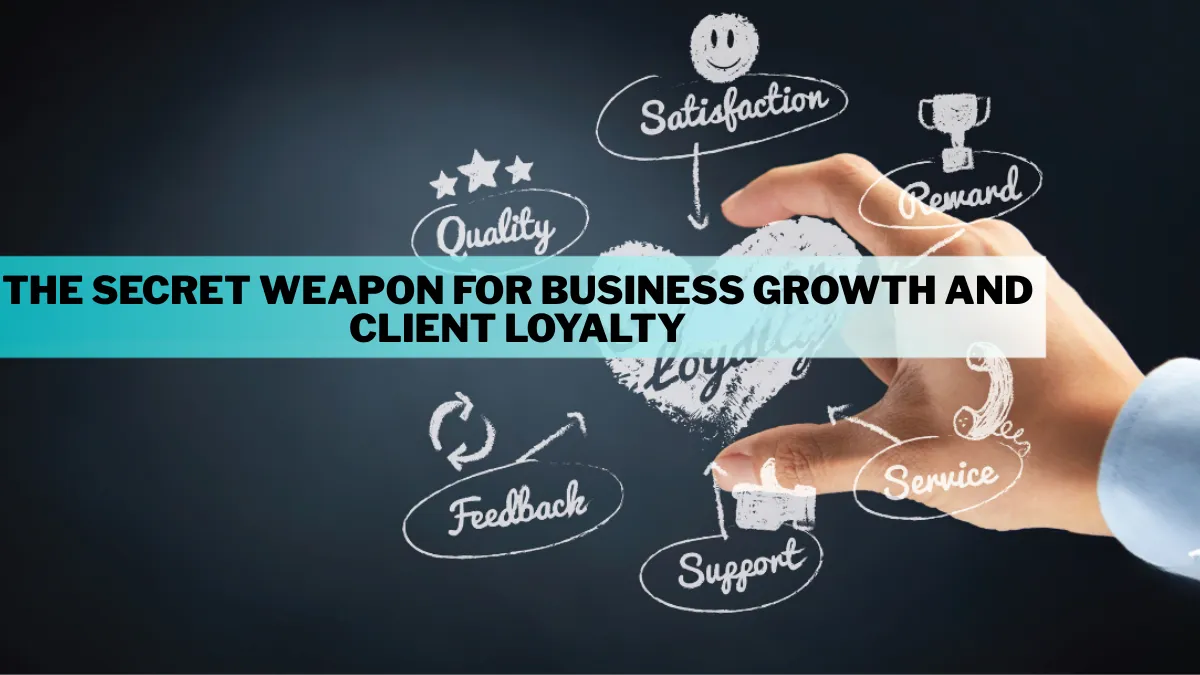 Business Growth And Client Loyalty